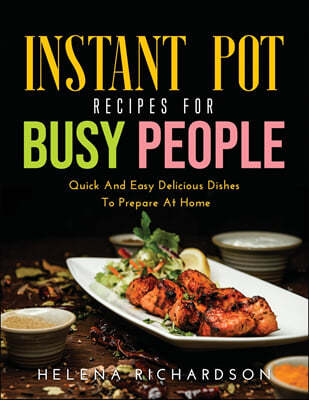 Instant Pot Recipes for Busy People