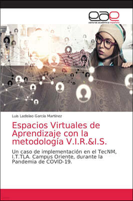 Espacios Virtuales de Aprendizaje con la metodologia V.I.R.&I.S.