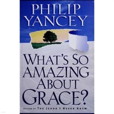 What‘s So Amazing About Grace?