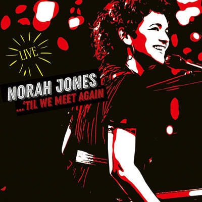 Norah Jones ( ) - 'Til We Meet Again 