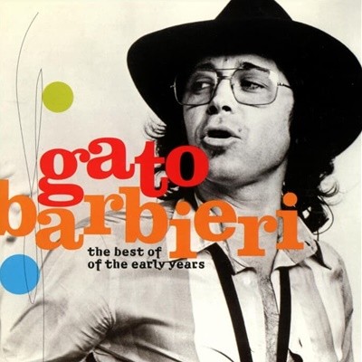 Gato Barbieri (가토 바비에리 ) - The Best Of The Early Years (미국반)