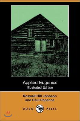 Applied Eugenics (Illustrated Edition) (Dodo Press)