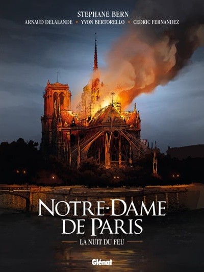 Notre-Dame de Paris. La nuit du feu