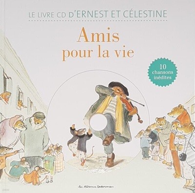 Ernest et Celestine : Amis pour la vie (+CD Audio)