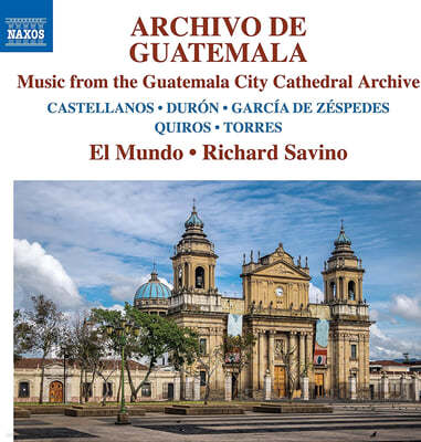 Richard Savino ׸ Ƽ  ī̺  ǰ (Archivo de Guatemala - Music from the Guatemala City Cathedral Archive) 