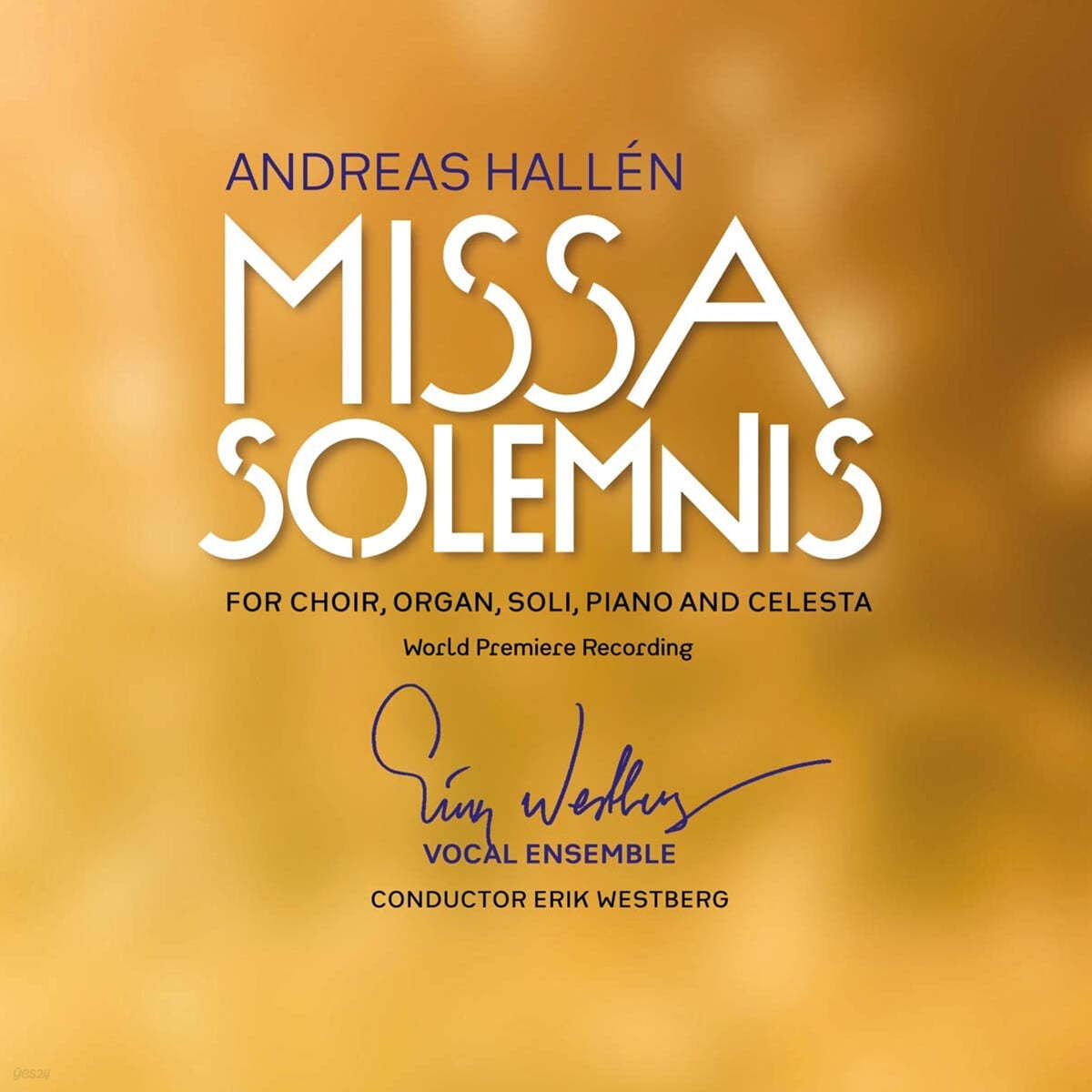 Erik Westberg 안드레아스 할렌: 장엄미사 (Andreas Hallen: Missa Solemnis) 