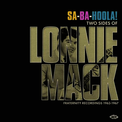 Lonnie Mack — Sa-Ba-Hoola! (Fraternity Recordings 1963-1967) 앨범 커버