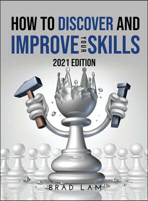 HOW TO DISCOVER AND IMPROVE YOUR SKILLS