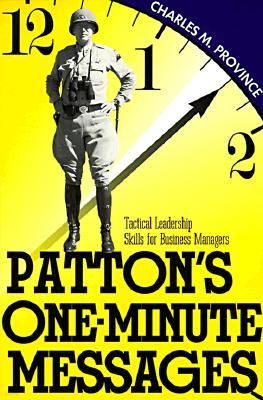 Patton's One-Minute Messages: Tactical Leadership Skills of Business Managers