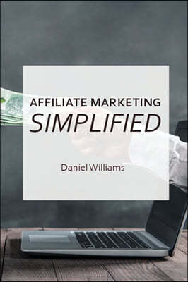 Affilaite Marketing Simplified