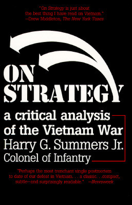 On Strategy: A Critical Analysis of the Vietnam War