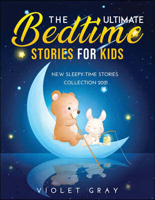 The Ultimate Bedtime Stories for Kids