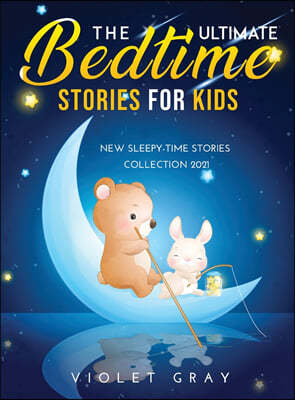 The Ultimate Bedtime Stories for Kids