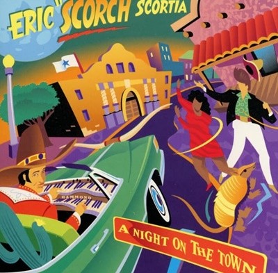 Eric "Scorch" Scortia -  A Night On The Town (미국반)