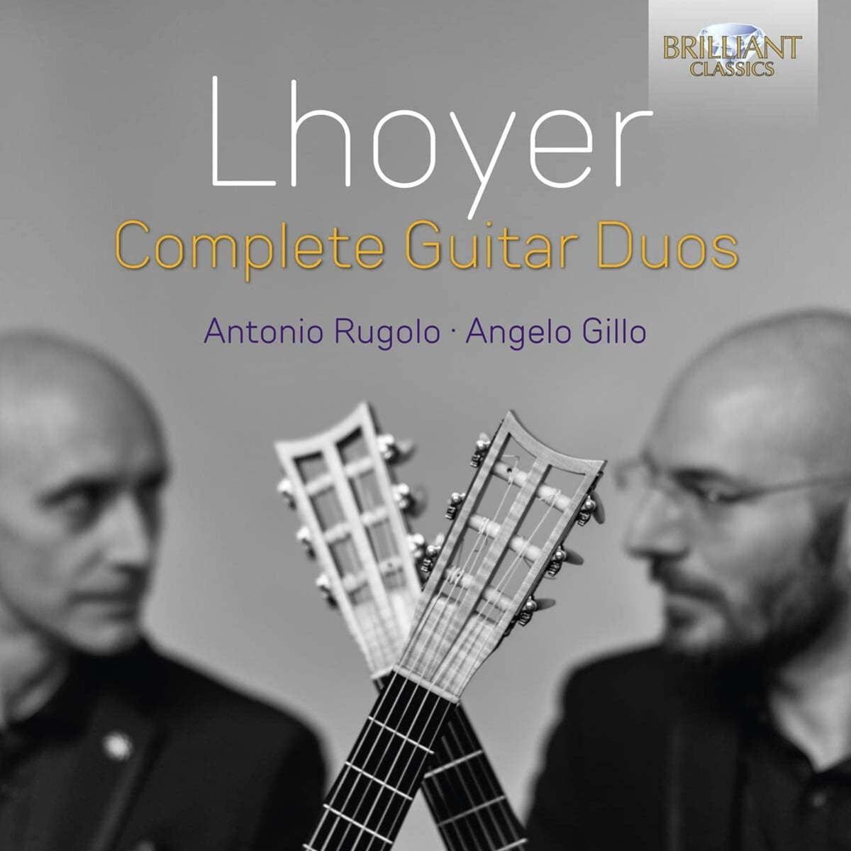 Antonio Rugolo / Angelo Gillo 앙투안 드 로예르: 기타 이중주 전곡 (Antoine de Lhoyer: Complete Guitar Duos) 