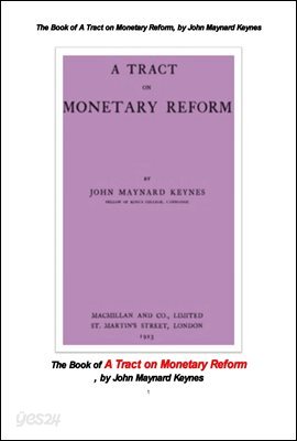 케인스의 화폐통화 개혁법안 . The Book of A Tract on Monetary Reform, by John Maynard Keynes