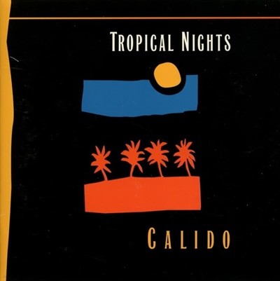 Calido - Tropical Nights (̱)
