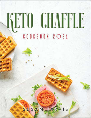 KETO CHAFFLE COOKBOOK 2021