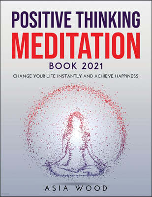 Positive Thinking Meditation Book 2021