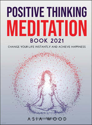 Positive Thinking Meditation Book 2021