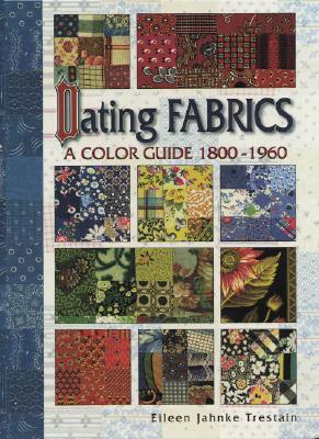 Dating Fabrics - A Color Guide - 1800-1960