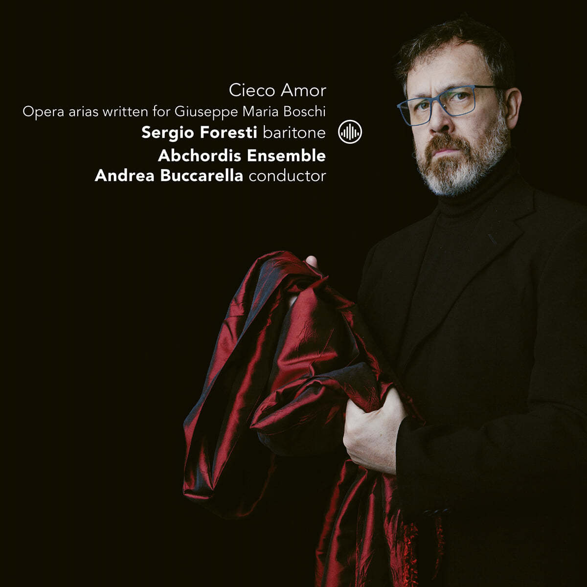 Sergio Foresti 주세페 마리아 보스키를 위한 오페라 아리아 (Opera Arias Written For Giuseppe Maria Boschi - Cieco Amor)