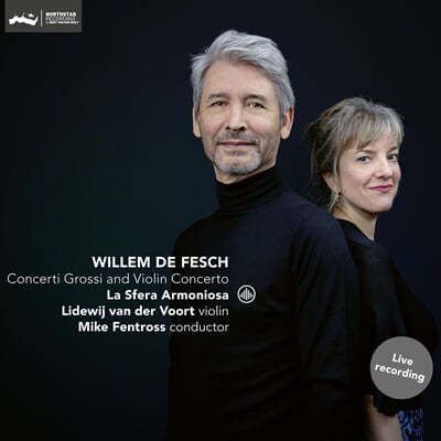 La Sfera Armoniosa 빌렘 데 페슈: 합주 협주곡, 바이올린 협주곡 (Willem de Fesch: Concerti Grossi and Violin Concertos) 