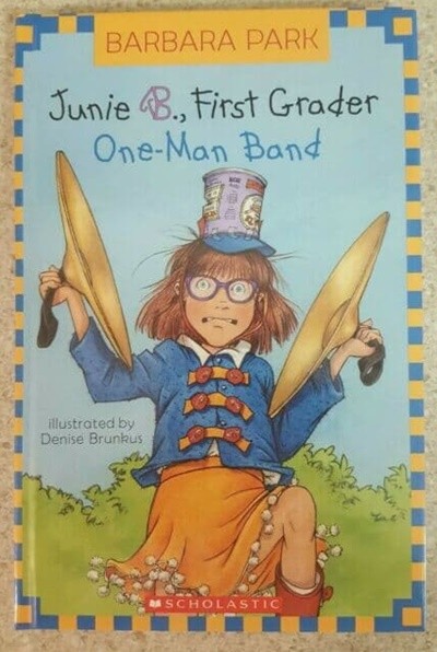 Junie B., First Grader : One-Man Band (Hardcover)