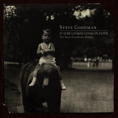 Steve Goodman — It Sure Looked Good On Paper: The Steve Goodman Demos 앨범 커버
