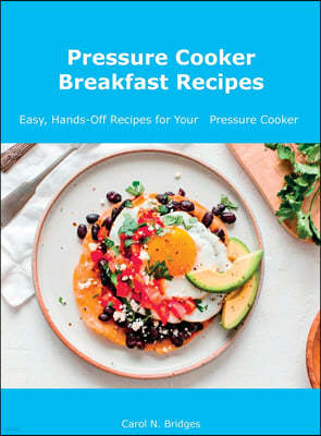 Pressure Cooker Breakfast Recipes