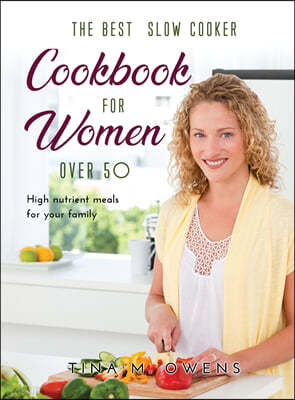 The Best Slow Cooker Cookbook for Women Over 50