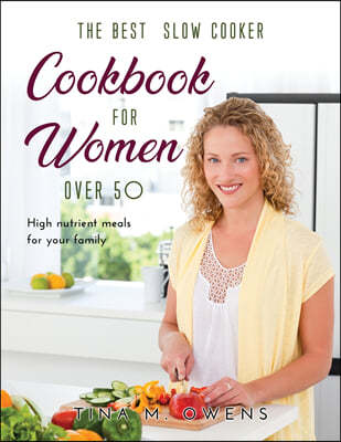 The Best Slow Cooker Cookbook for Women Over 50