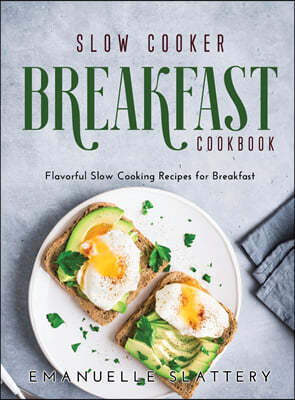 Slow Cooker Breakfast Cookbook