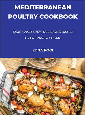 Mediterranean Poultry Cookbook