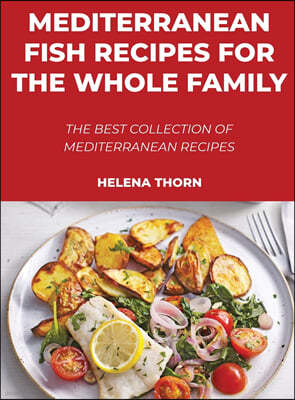 Mediterranean Fish Recipes for the Whole Family