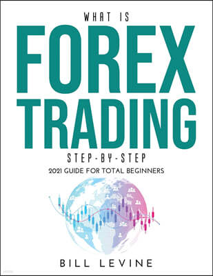 What is Forex Trading Step-by-Step