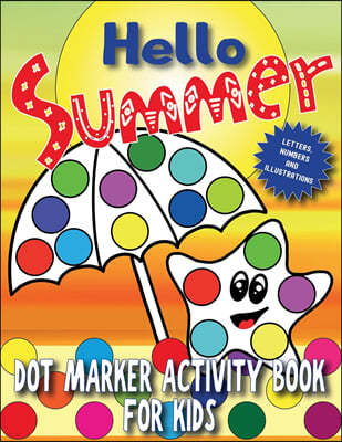 Hello Summer: Dot Marker Activity Book for Kids