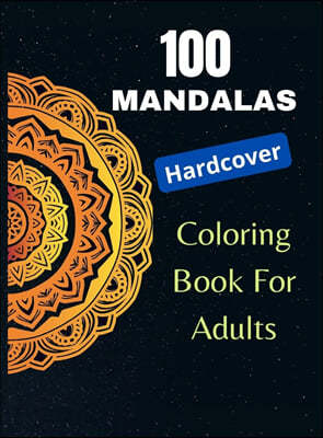 100 Mandalas, Coloring Book for Adults (Hardcover)