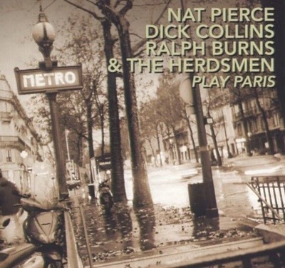 Nat Pierce, Dick Collins, Ralph Burns & The Herdsmen - Play Paris (미국반)