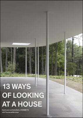 Thirteen Ways of Looking at a House
