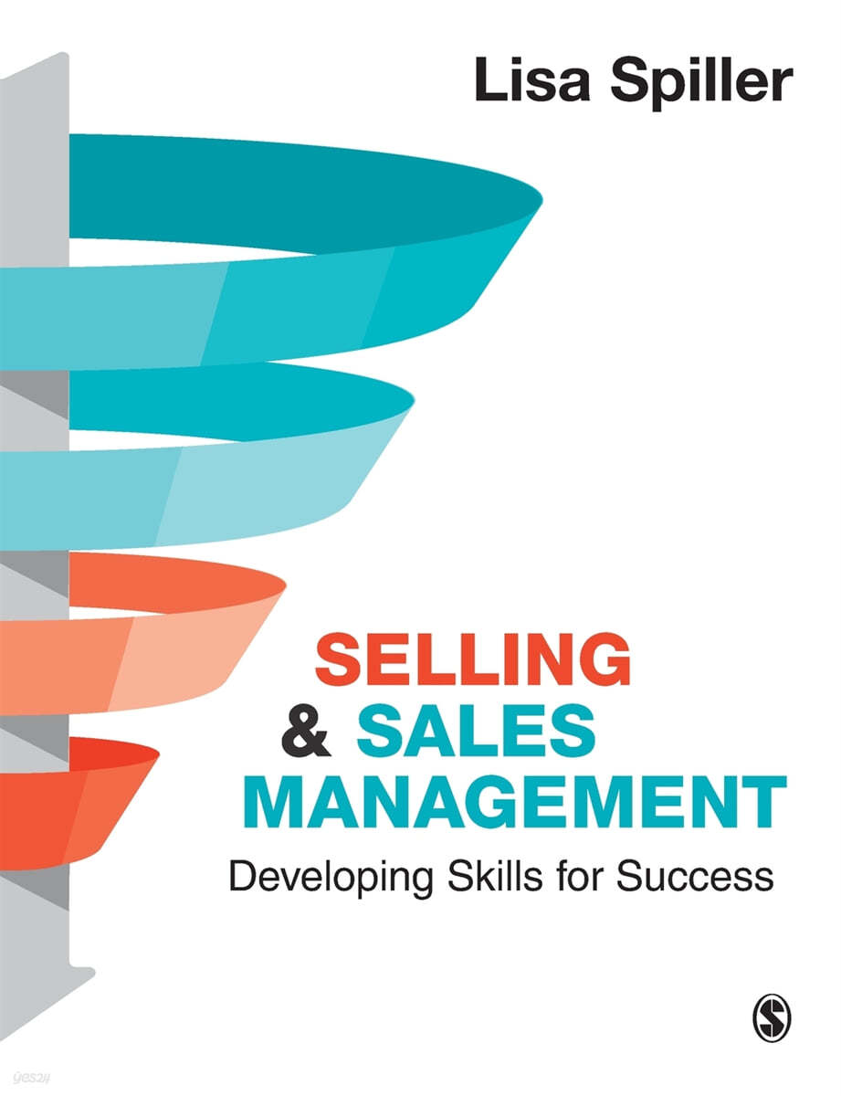 Selling &amp; Sales Management: Developing Skills for Success