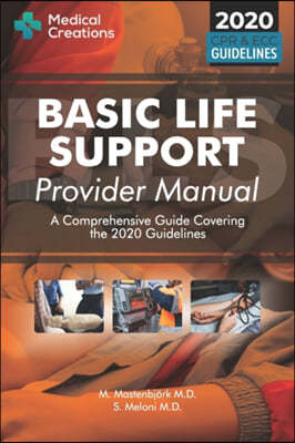 Basic Life Support Provider Manual - A Comprehensive Guide Covering the Latest Guidelines