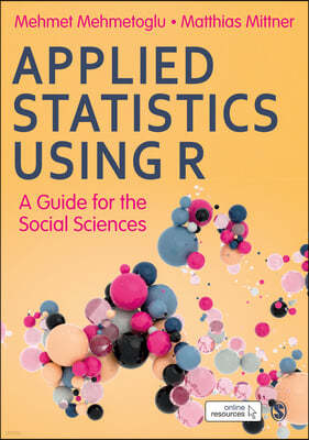 Applied Statistics Using R: A Guide for the Social Sciences