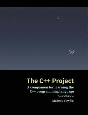 The C++ Project: A companion for learning the C++ programming language