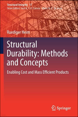 Structural Durability: Methods and Concepts: Enabling Cost and Mass Efficient Products