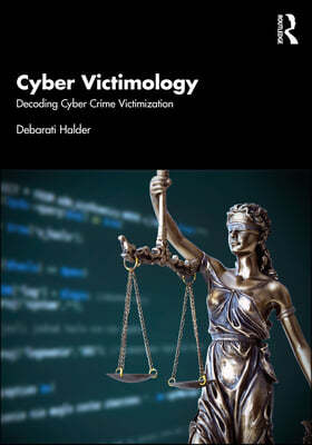 Cyber Victimology: Decoding Cyber-Crime Victimisation