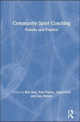 Community Sport Coaching: Policies and Practice