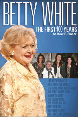 Betty White: The First 100 Years
