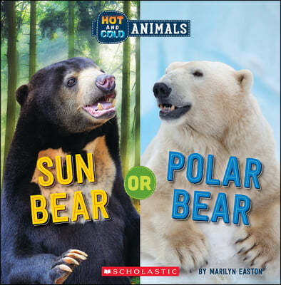 Sun Bear or Polar Bear (Wild World: Hot and Cold Animals)