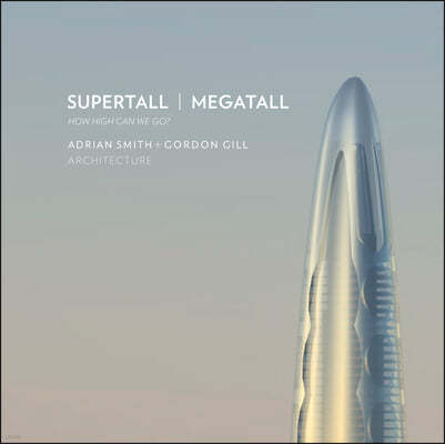 Supertall Megatall: How High Can We Go?